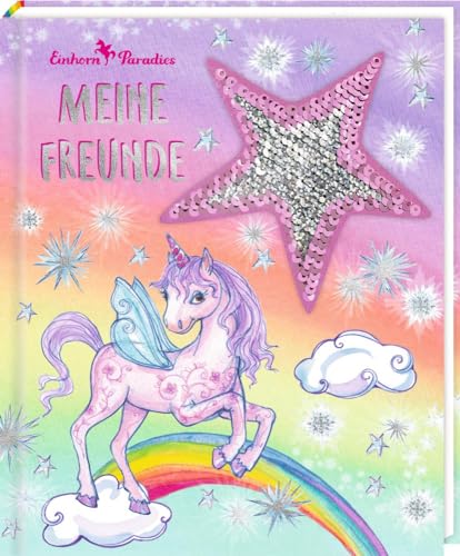 Freundebuch – Einhorn-Paradies – Meine Freunde: mit Wendepailletten-Patch